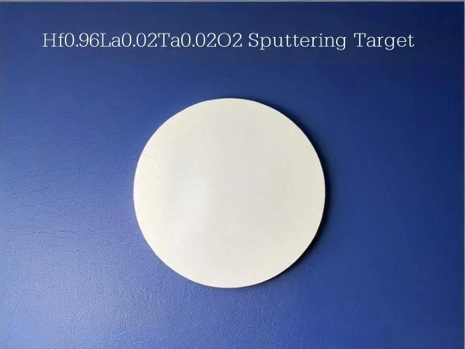 Hf0.96La0.02Ta0.02O2 Sputtering Target
